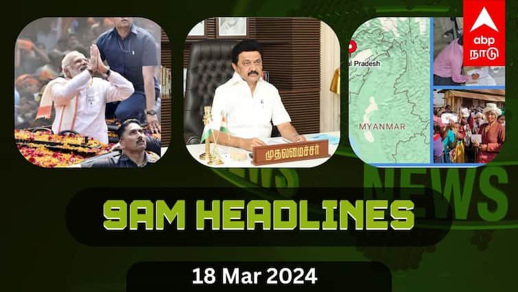 top news India today abp nadu morning top India news March 18 2024 know full details